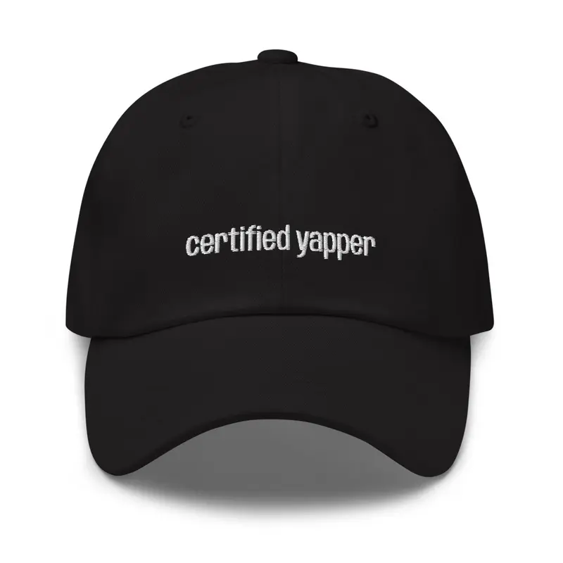 CERTIFIED YAPPER DAD HAT